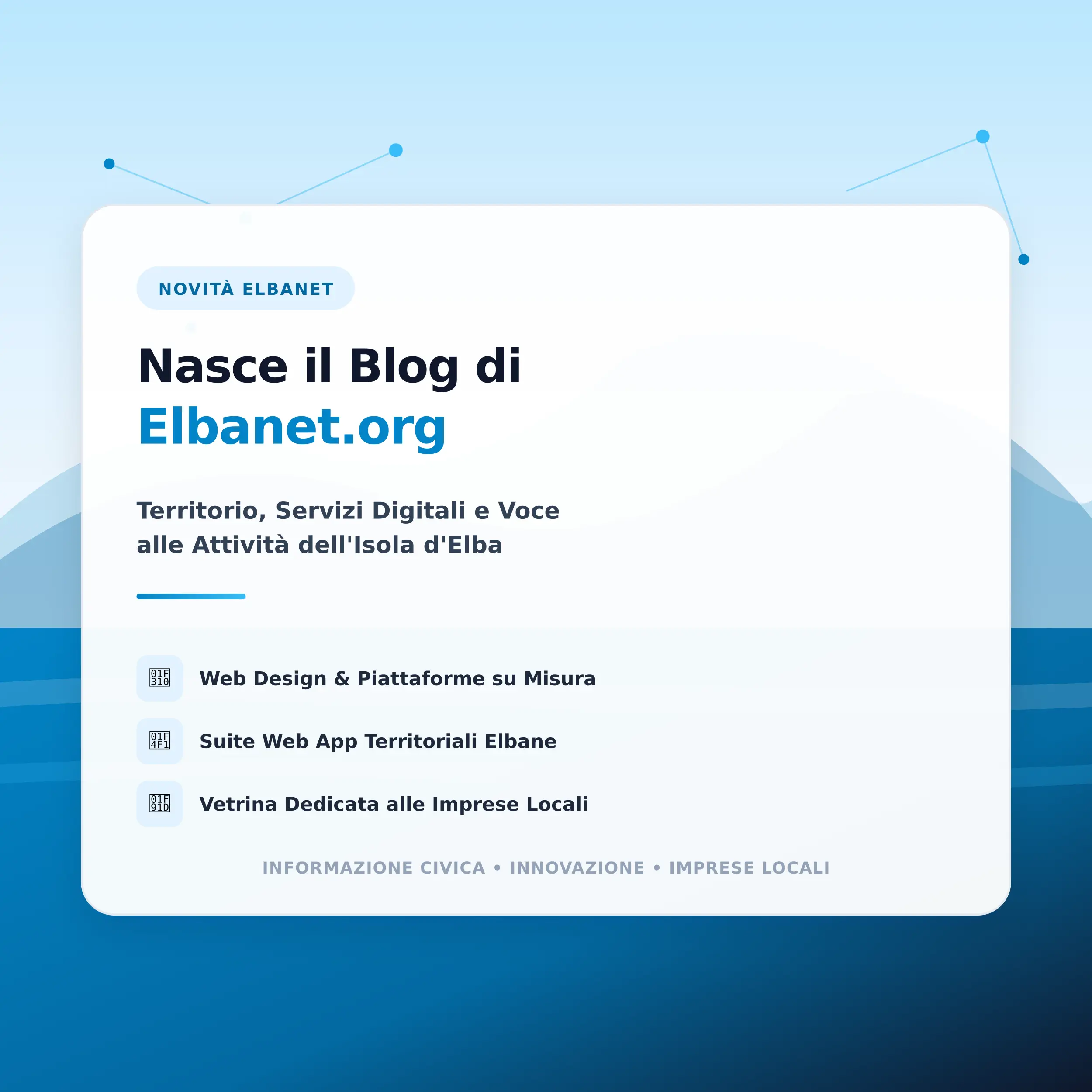 Nasce il Blog di Elbanet.org: Servizi Digitali, Territorio e Voce alle Attività dell'Isola d'Elba